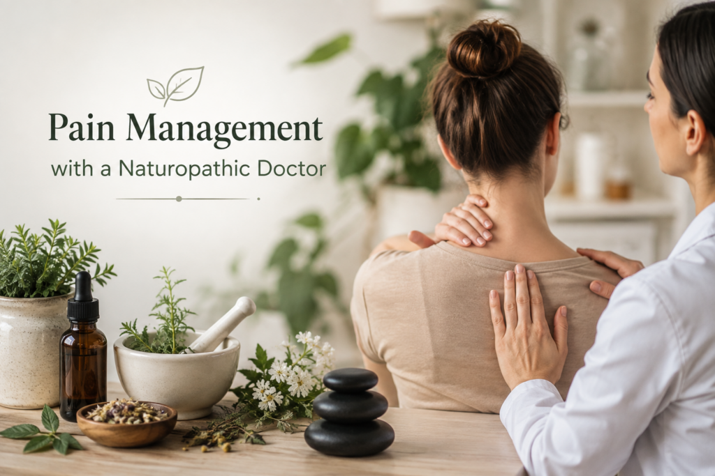 Pain Management with a Naturopathic Doctor